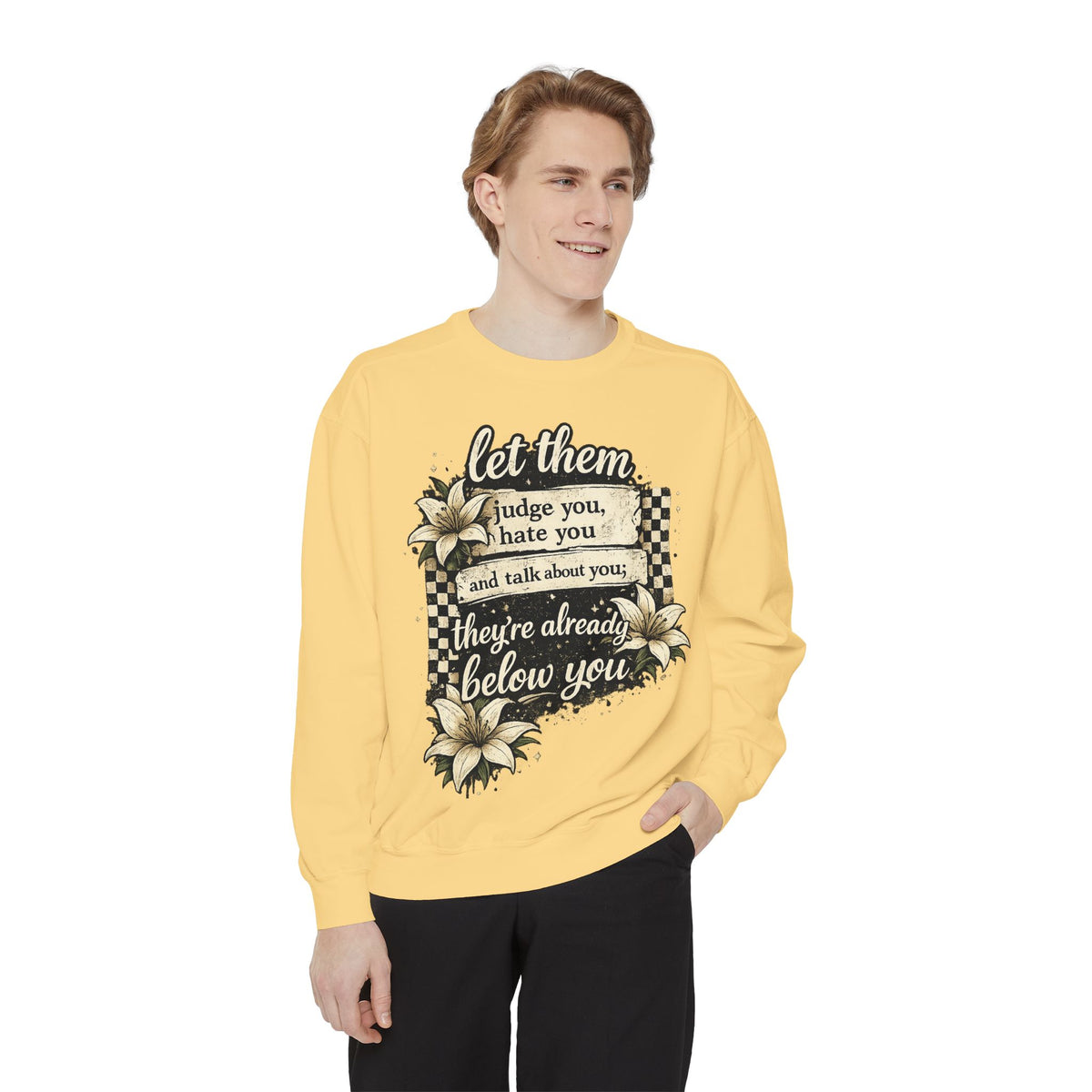 Let them Unisex Garment-Dyed Sweatshirt