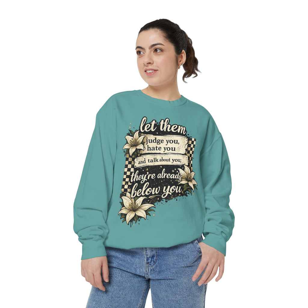 Let them Unisex Garment-Dyed Sweatshirt