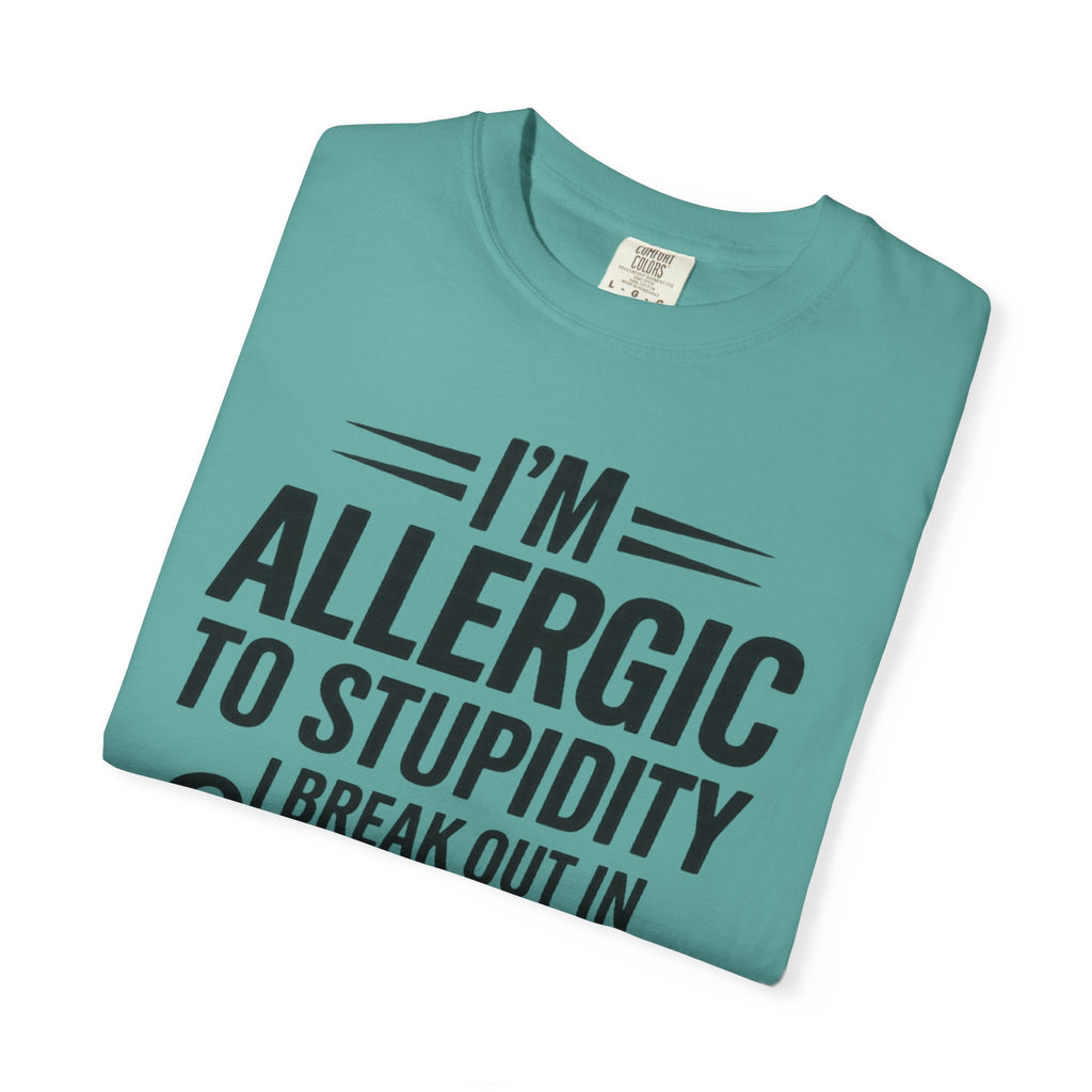 Im Allergic Unisex Garment-Dyed T-shirt