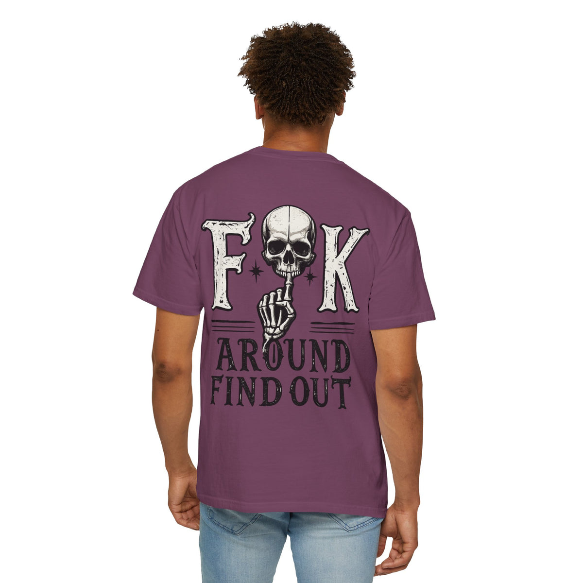 Fck around find out Unisex Garment-Dyed T-shirt