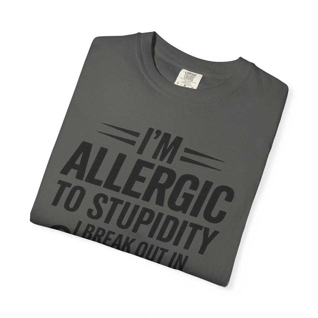 Im Allergic Unisex Garment-Dyed T-shirt