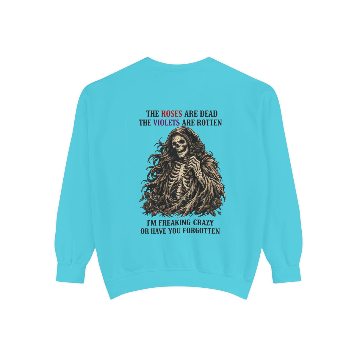 roses Unisex Garment-Dyed Sweatshirt