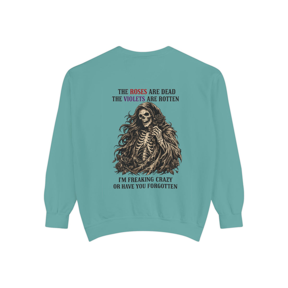 roses Unisex Garment-Dyed Sweatshirt