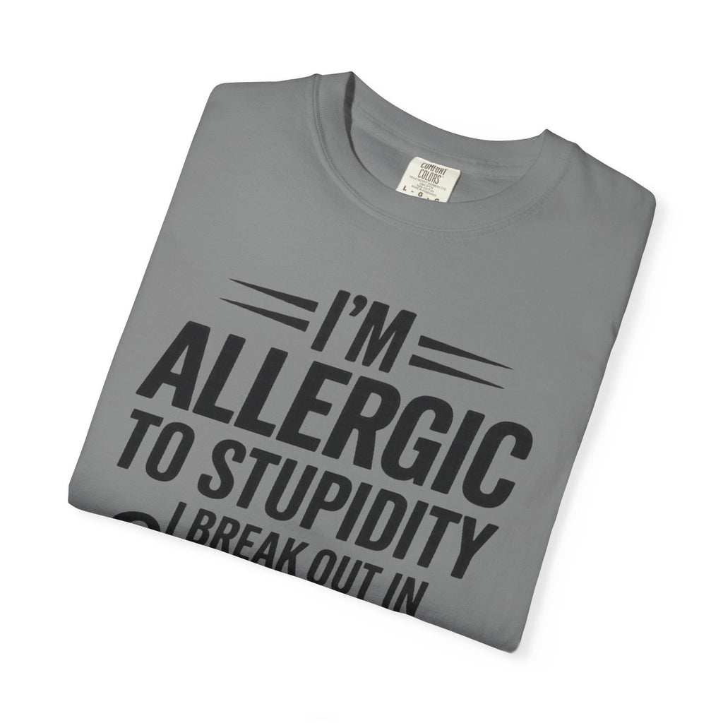 Im Allergic Unisex Garment-Dyed T-shirt