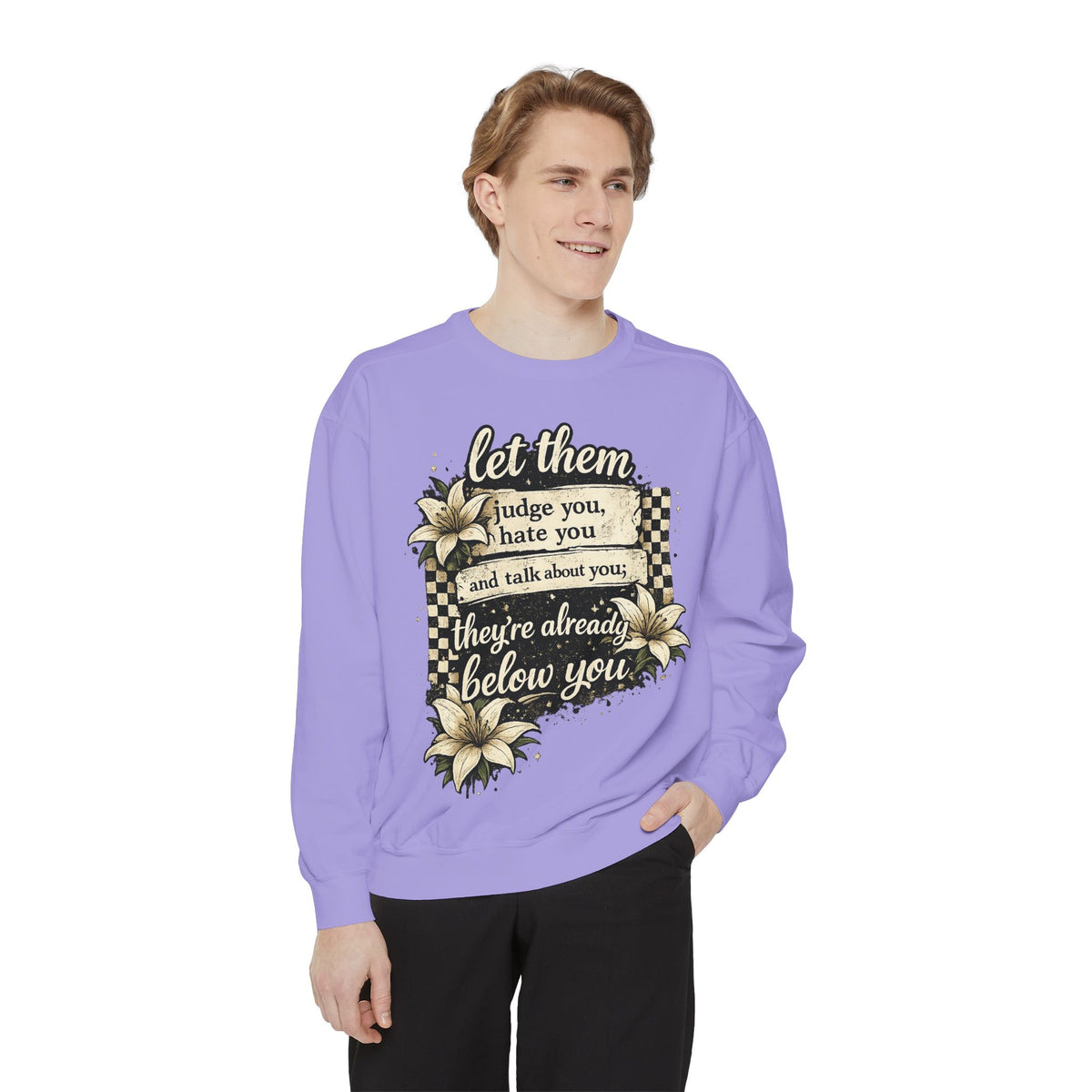 Let them Unisex Garment-Dyed Sweatshirt