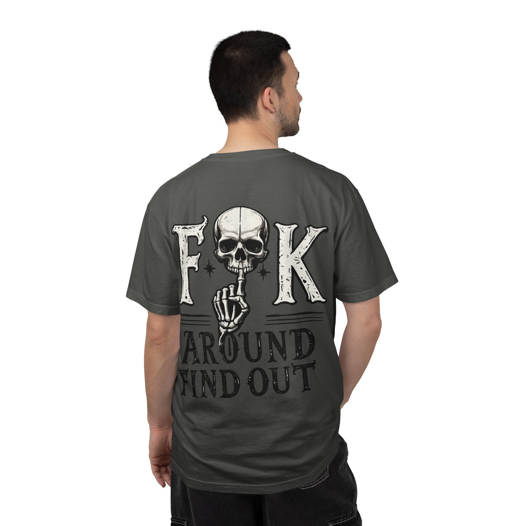 Fck around find out Unisex Garment-Dyed T-shirt
