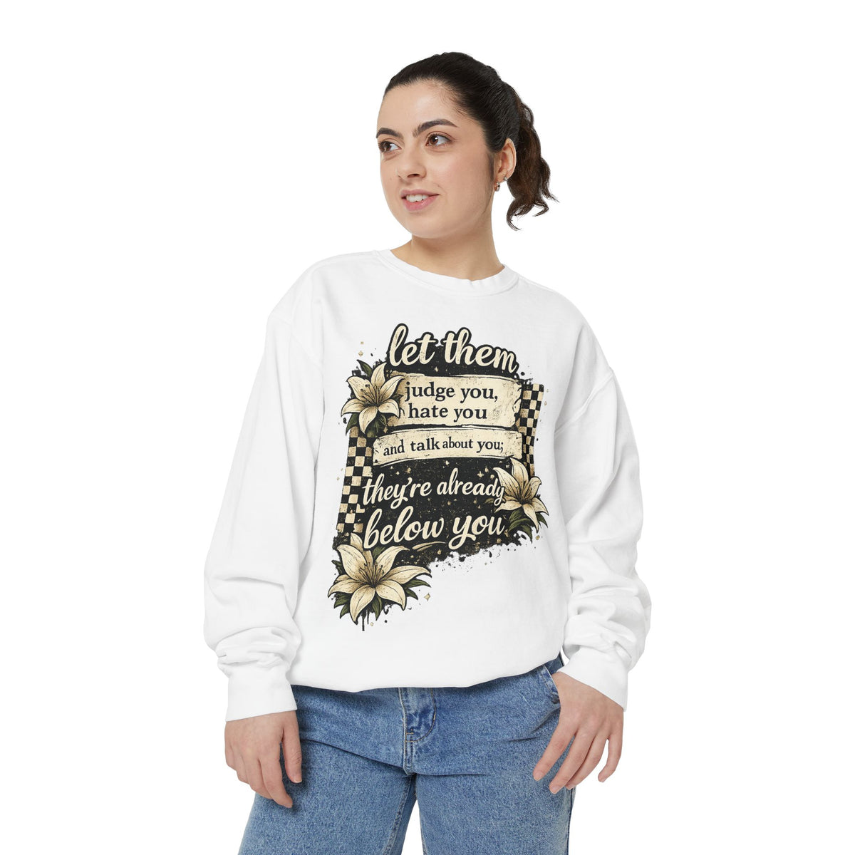 Let them Unisex Garment-Dyed Sweatshirt