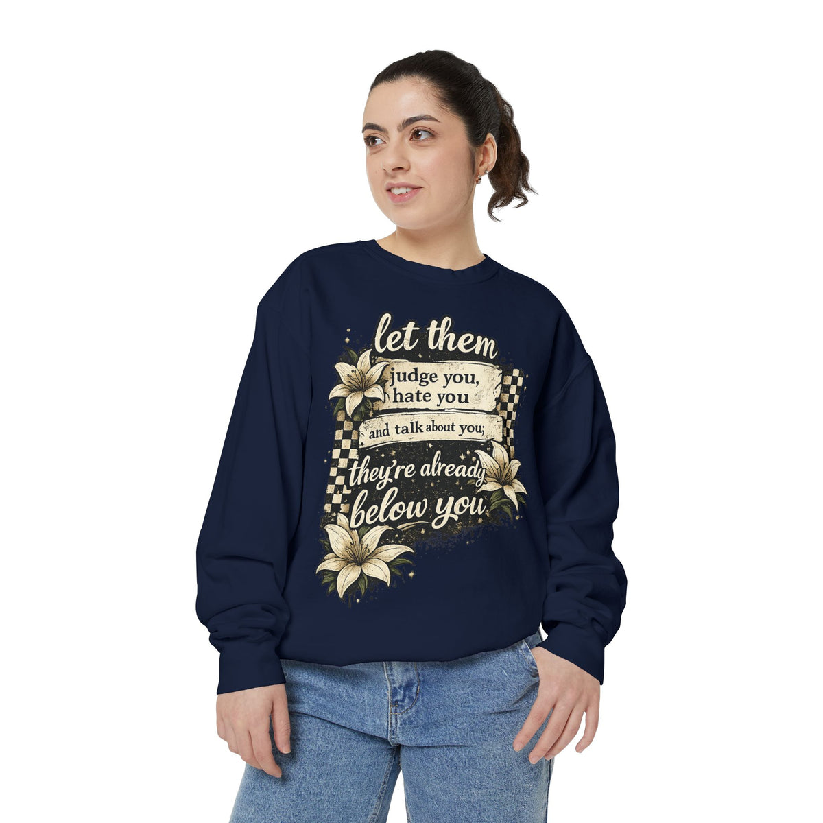 Let them Unisex Garment-Dyed Sweatshirt