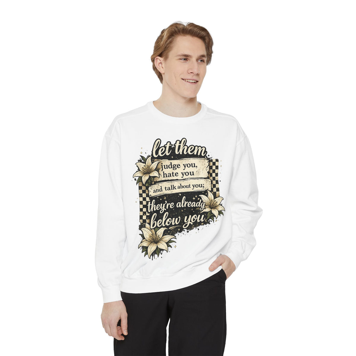 Let them Unisex Garment-Dyed Sweatshirt