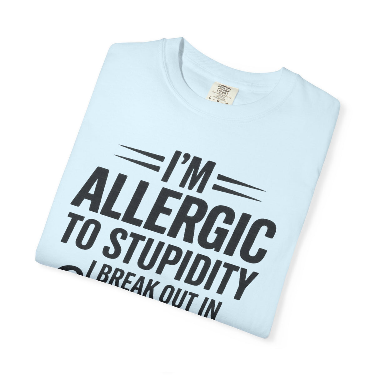 Im Allergic Unisex Garment-Dyed T-shirt