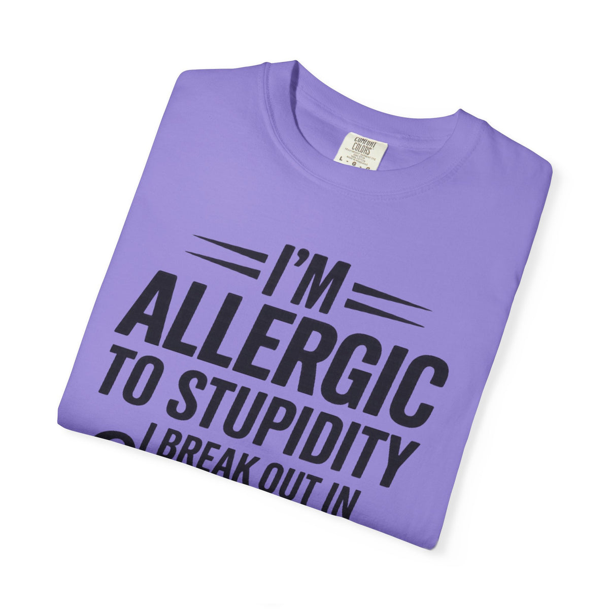 Im Allergic Unisex Garment-Dyed T-shirt