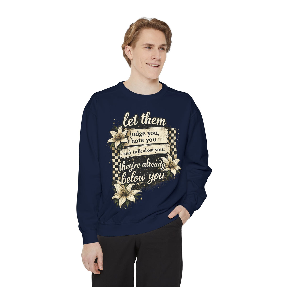 Let them Unisex Garment-Dyed Sweatshirt