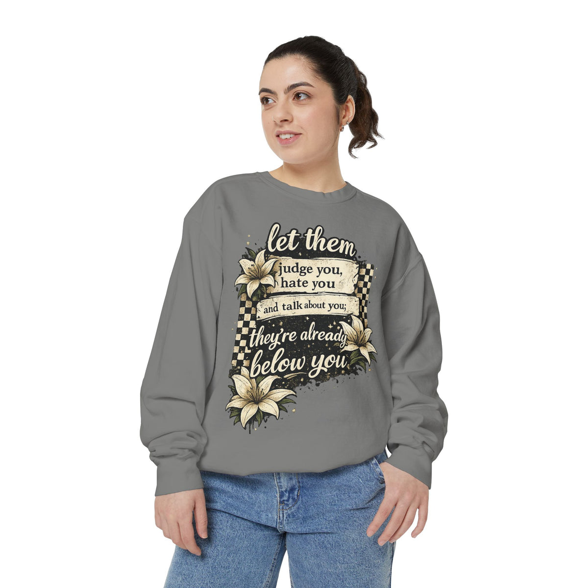 Let them Unisex Garment-Dyed Sweatshirt