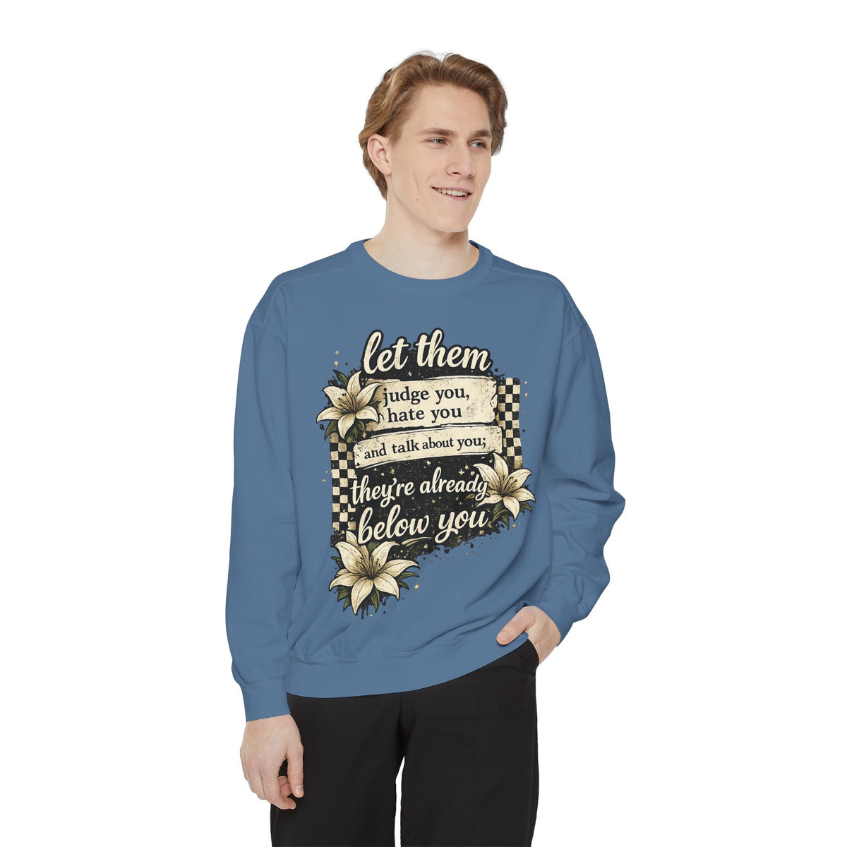 Let them Unisex Garment-Dyed Sweatshirt