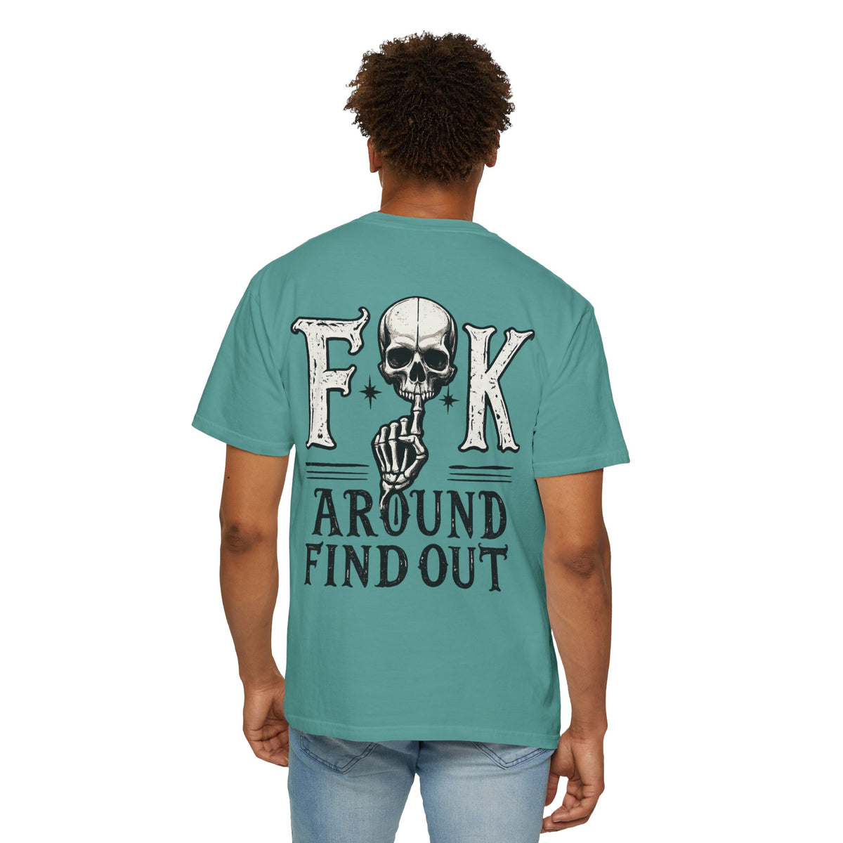Fck around find out Unisex Garment-Dyed T-shirt