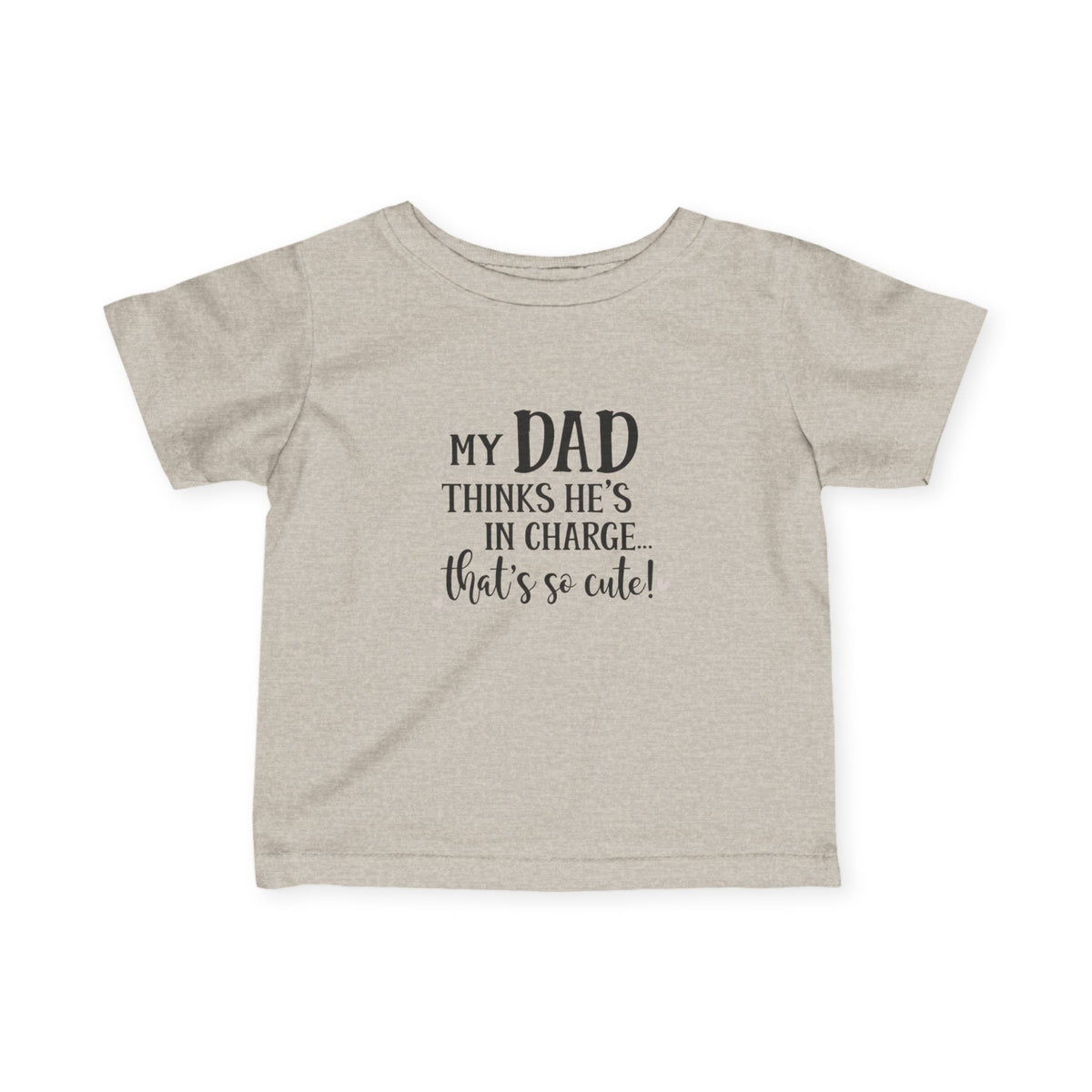 dad in charge Infant Fine Jersey Tee