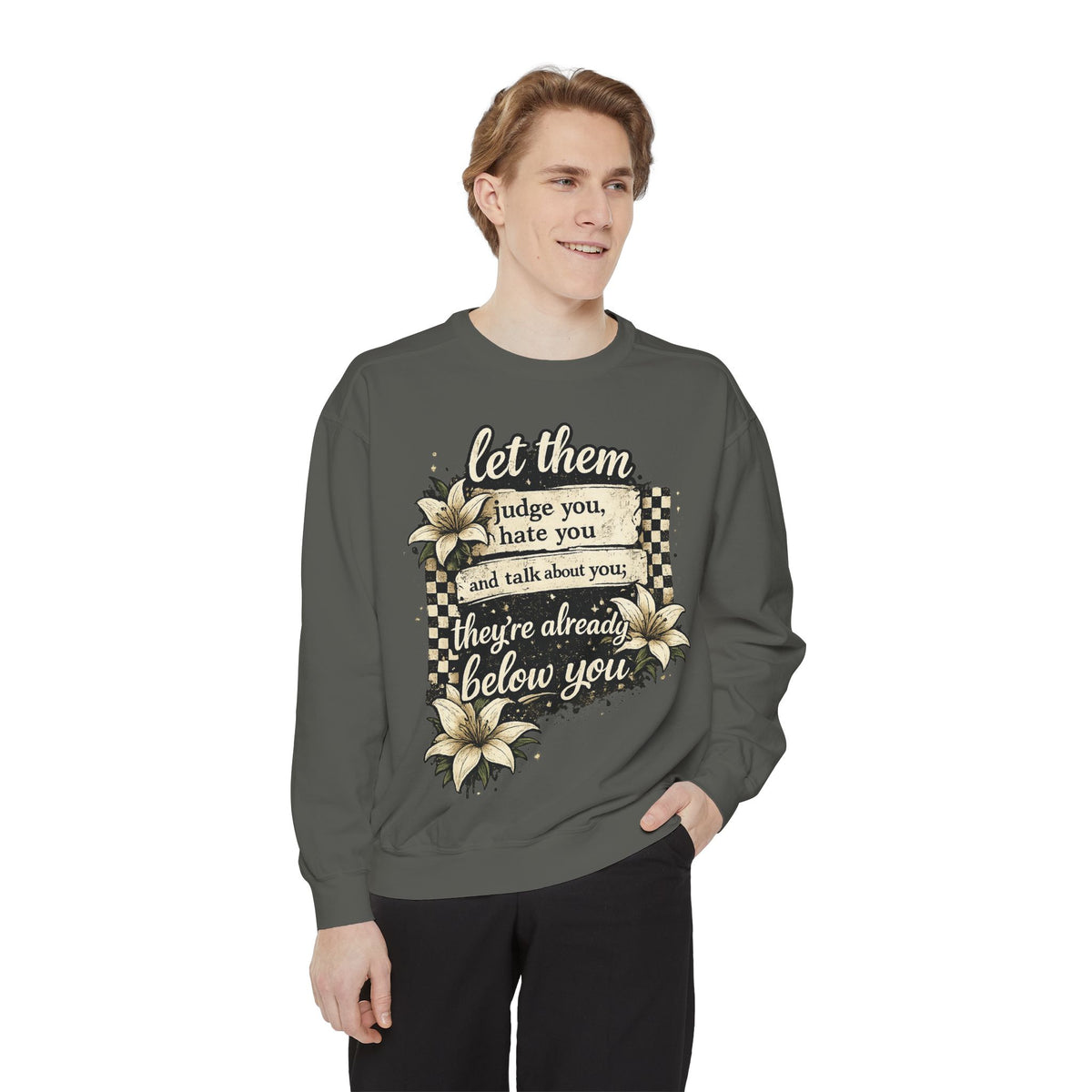 Let them Unisex Garment-Dyed Sweatshirt