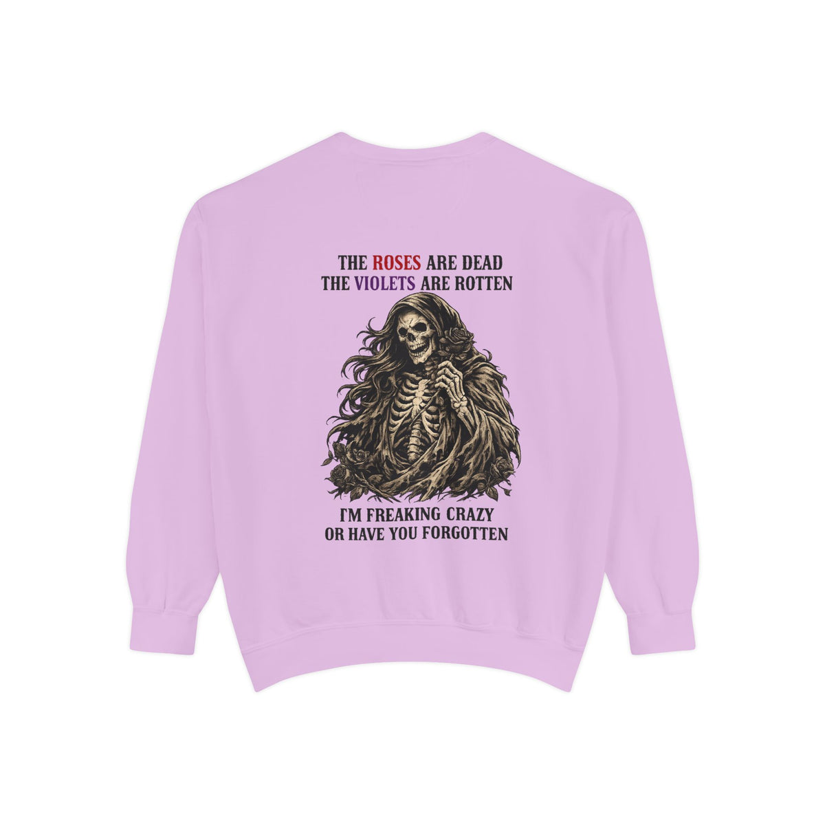 roses Unisex Garment-Dyed Sweatshirt