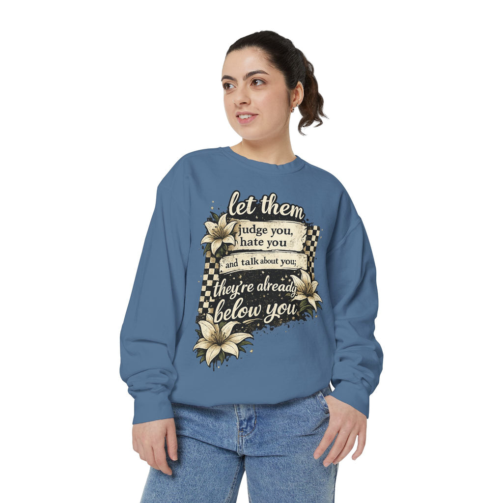 Let them Unisex Garment-Dyed Sweatshirt