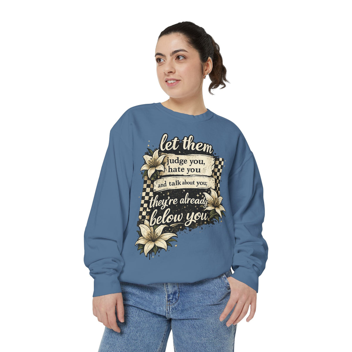 Let them Unisex Garment-Dyed Sweatshirt