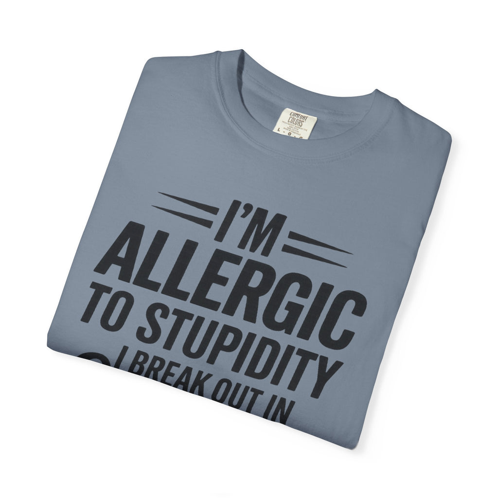 Im Allergic Unisex Garment-Dyed T-shirt