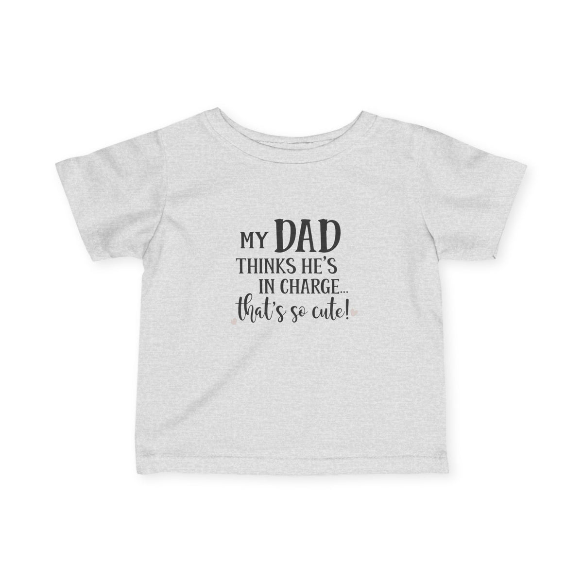 dad in charge Infant Fine Jersey Tee