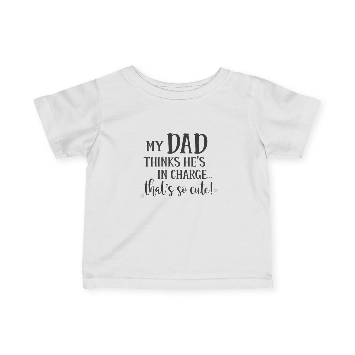 dad in charge Infant Fine Jersey Tee