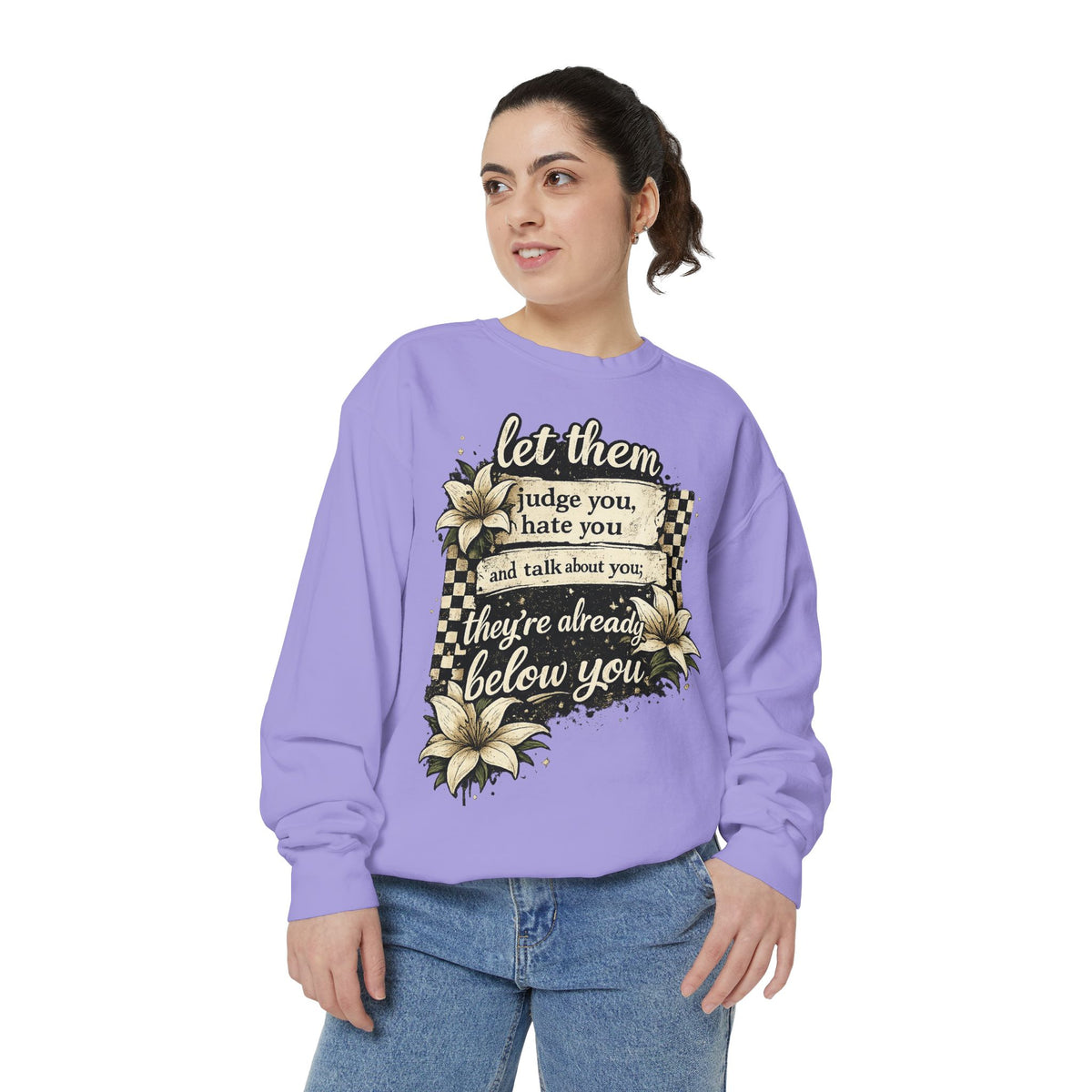 Let them Unisex Garment-Dyed Sweatshirt