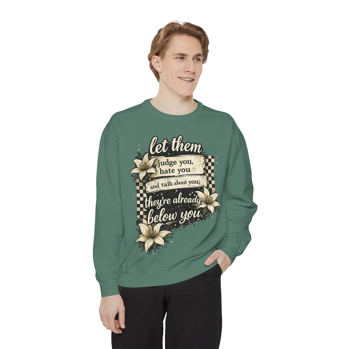 Let them Unisex Garment-Dyed Sweatshirt