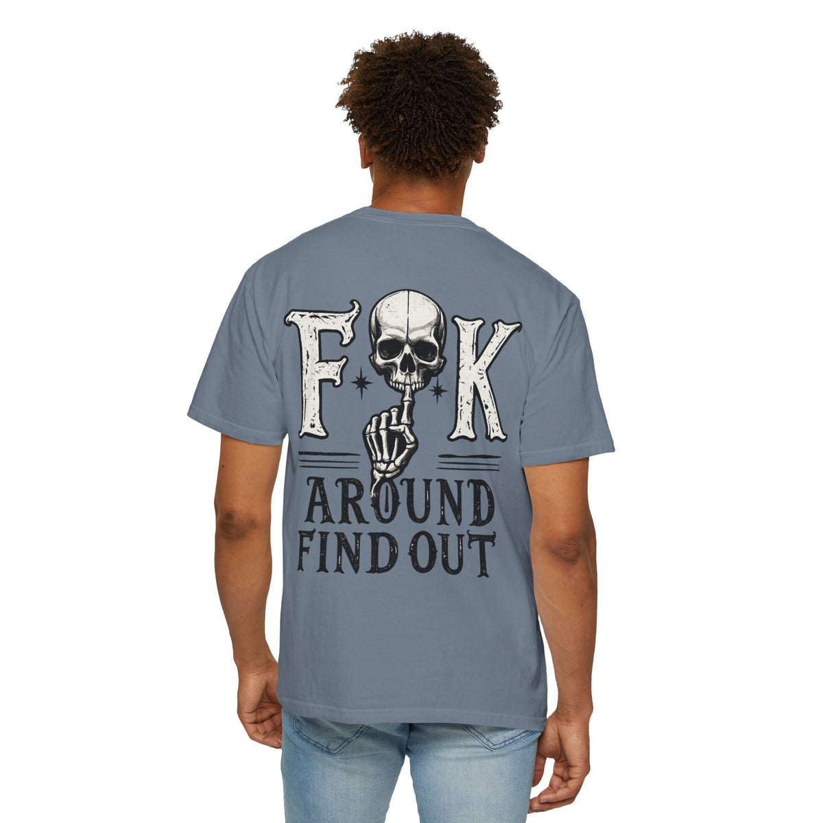 Fck around find out Unisex Garment-Dyed T-shirt