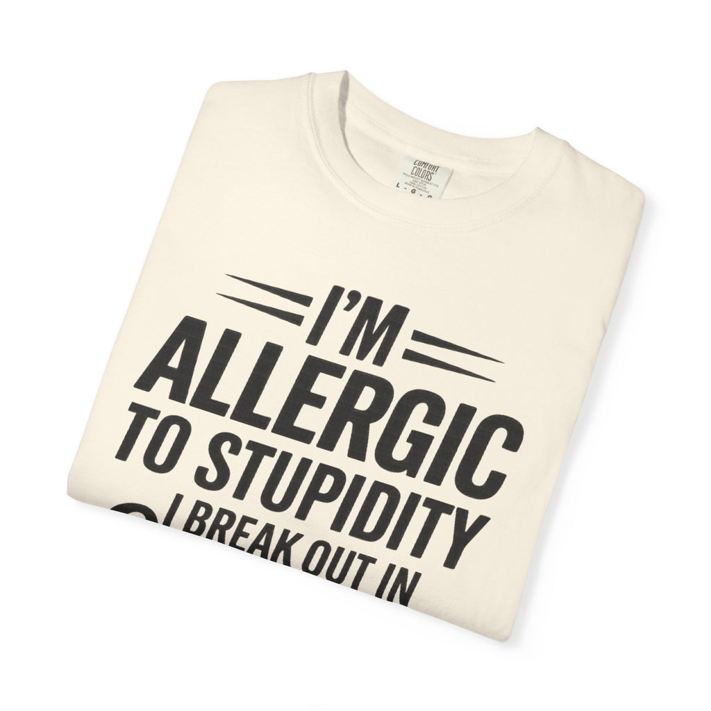 Im Allergic Unisex Garment-Dyed T-shirt