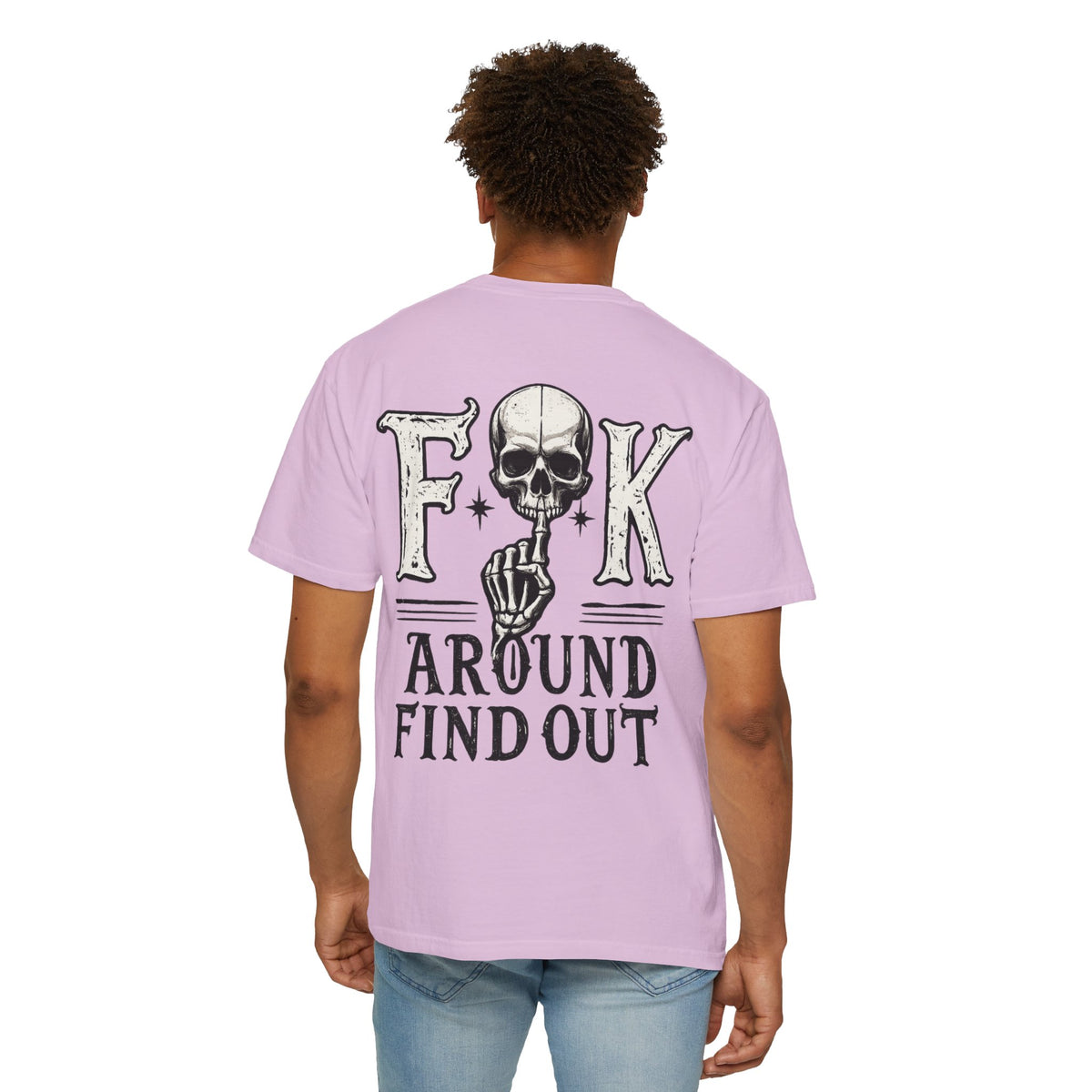 Fck around find out Unisex Garment-Dyed T-shirt