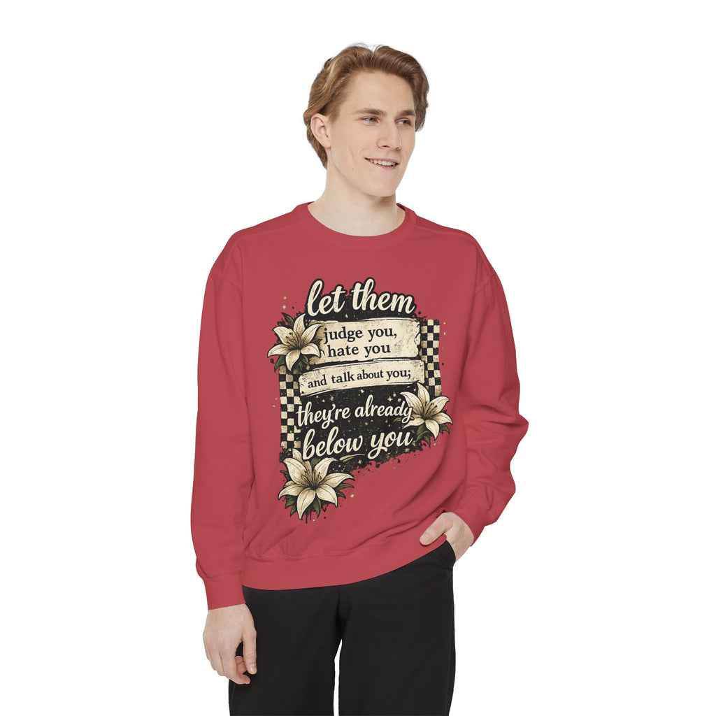 Let them Unisex Garment-Dyed Sweatshirt