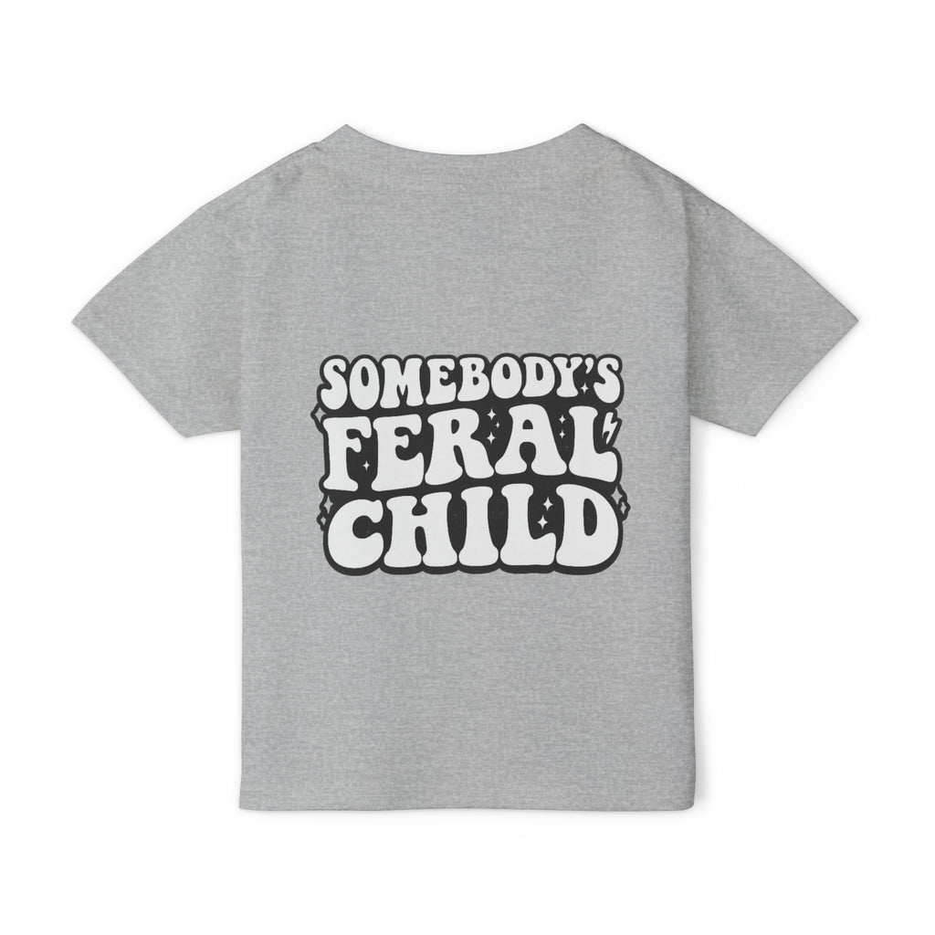 Somebody's feral child Toddler T-shirt