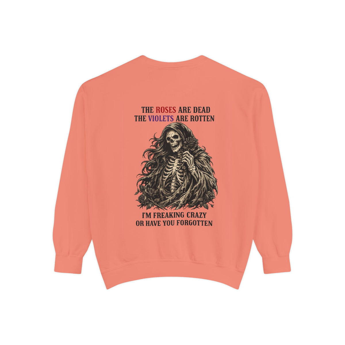 roses Unisex Garment-Dyed Sweatshirt