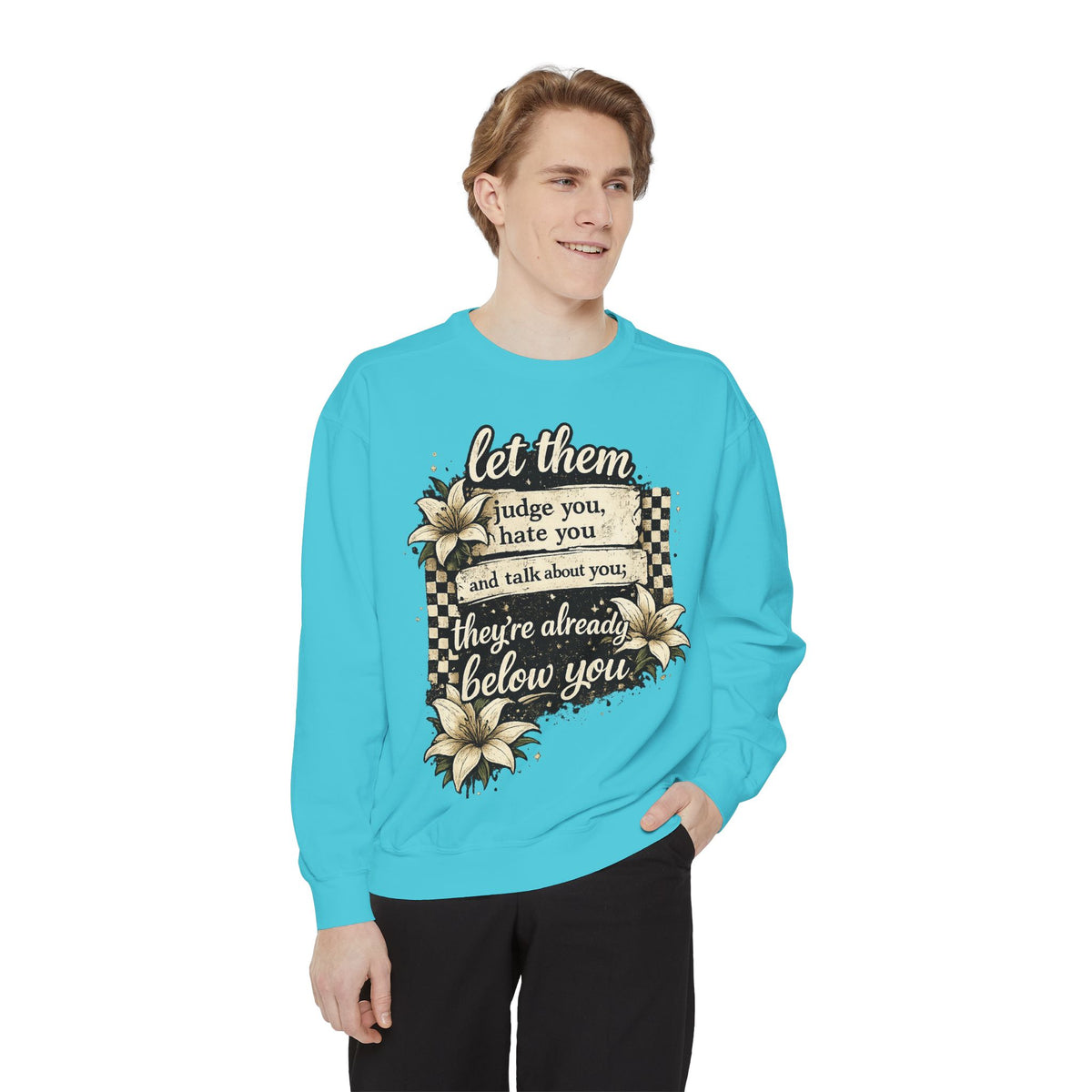 Let them Unisex Garment-Dyed Sweatshirt
