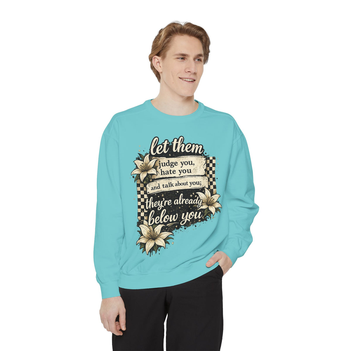Let them Unisex Garment-Dyed Sweatshirt
