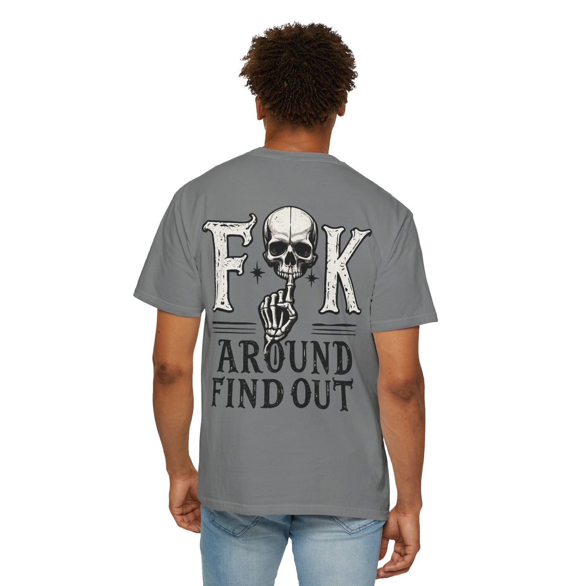 Fck around find out Unisex Garment-Dyed T-shirt