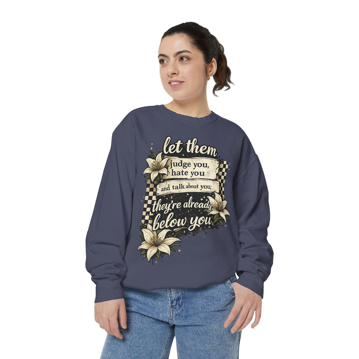 Let them Unisex Garment-Dyed Sweatshirt