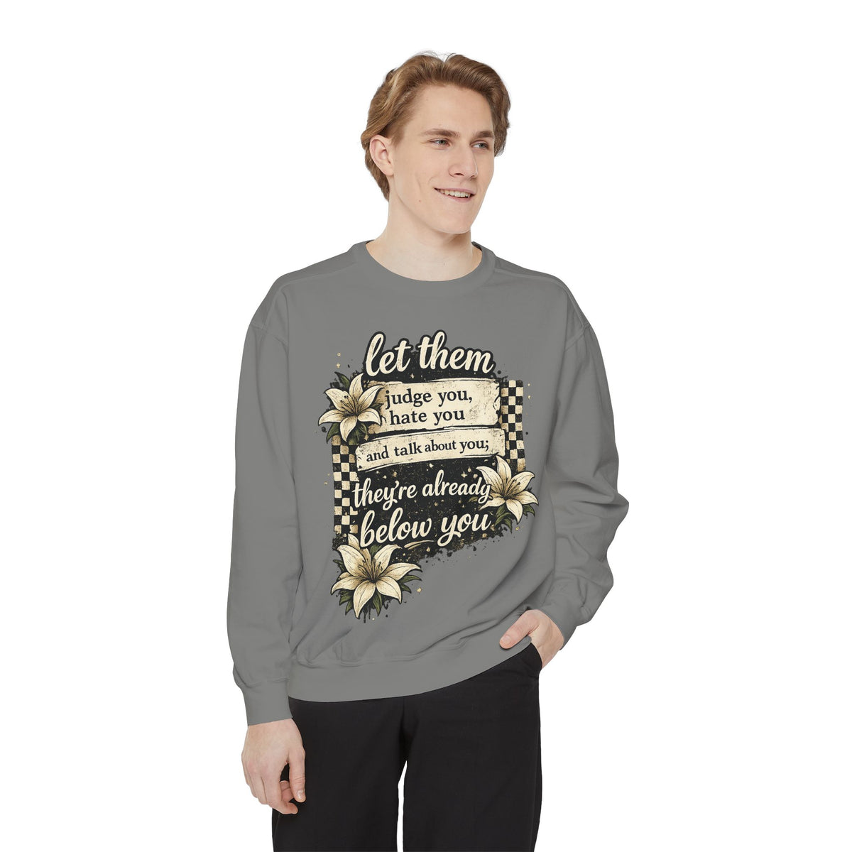 Let them Unisex Garment-Dyed Sweatshirt