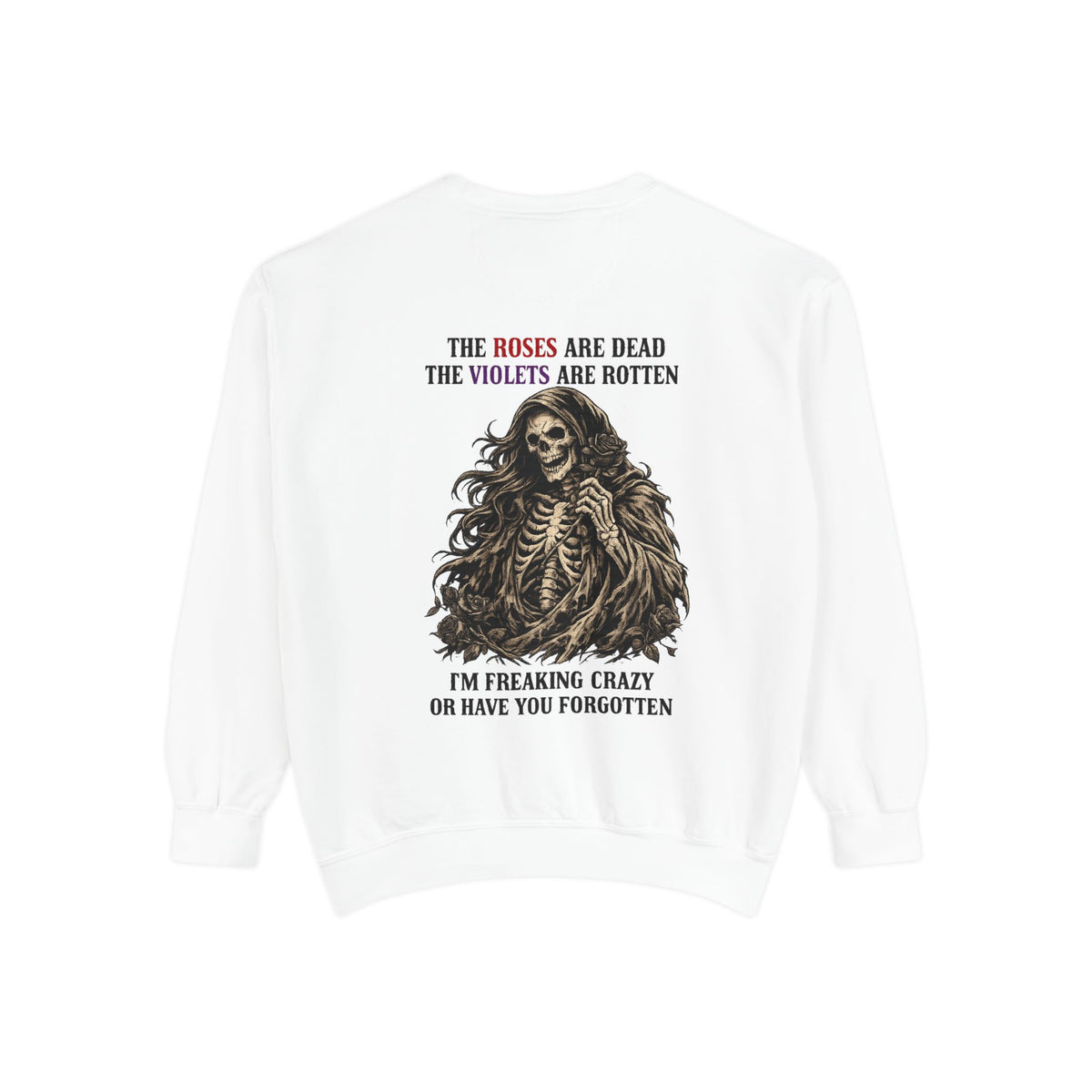 roses Unisex Garment-Dyed Sweatshirt