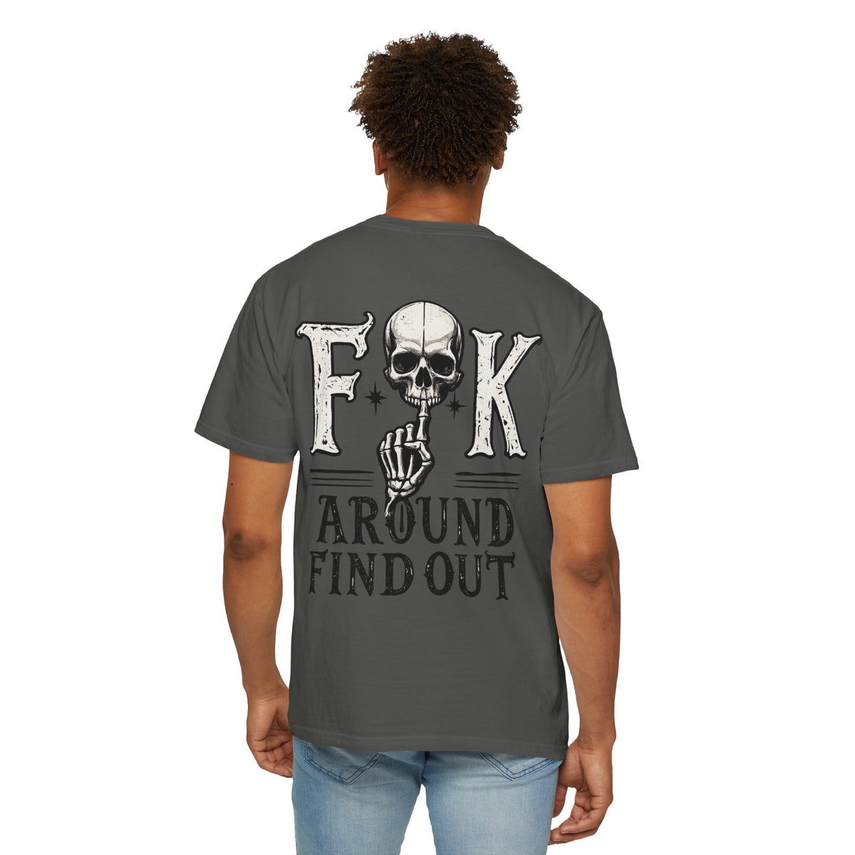 Fck around find out Unisex Garment-Dyed T-shirt